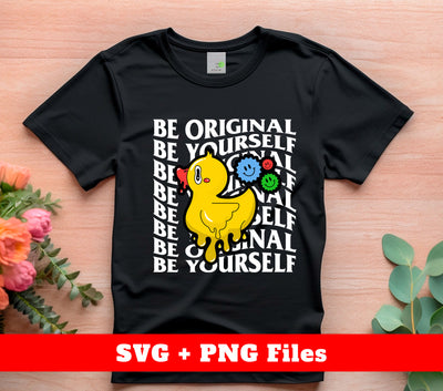 Be Original, Be Yourself, Groovy Duck, Groovy Smile, Digital Files, Png Sublimation