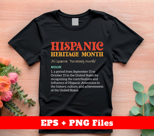 Hispanic Heritage Month, Hispanic Meaning, Digital Files, Png Sublimation