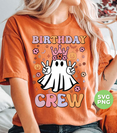 Birthday Crew, Groovy Halloween, Cute Princess Ghost, Svg Files, Png Sublimation