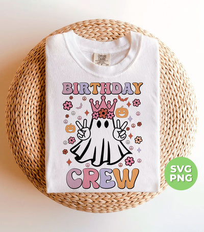 Birthday Crew, Groovy Halloween, Cute Princess Ghost, Svg Files, Png Sublimation