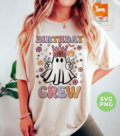 Birthday Crew, Groovy Halloween, Cute Princess Ghost, Svg Files, Png Sublimation