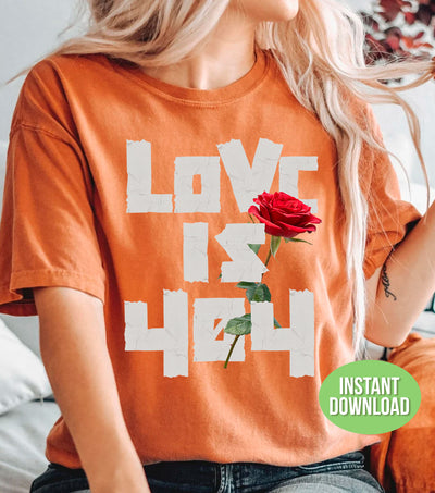 Love Is 404, Love Is Error, No Love Here, Give Me A Rose, Png Sublimation