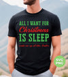 All I Want For Christmas Is Sleep, Wake Me Up At Like Easter, Trendy Christmas, Png Sublimation