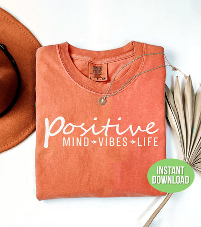 Positive Mind, Positive Vibes, Positive Life, Positive Quote, Png Sublimation