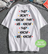 They Don't Know That We Know They Know We Know, Png Sublimation