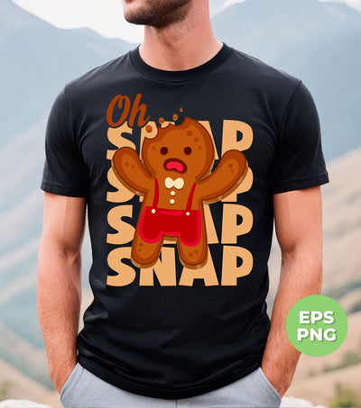 Oh Snap, Break Gingerbread, Funny Gingerbread, Digital Files, Png Sublimation