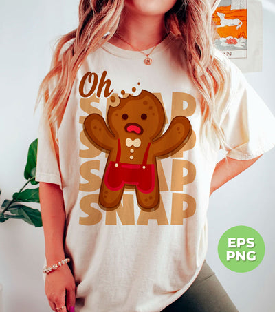 Oh Snap, Break Gingerbread, Funny Gingerbread, Digital Files, Png Sublimation