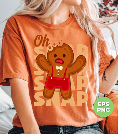 Oh Snap, Break Gingerbread, Funny Gingerbread, Digital Files, Png Sublimation