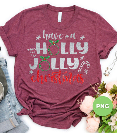 Have A Holly Jolly, Glitter Christmas, Blink Christmas, Digital Files, Png Sublimation