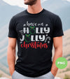 Have A Holly Jolly, Glitter Christmas, Blink Christmas, Digital Files, Png Sublimation