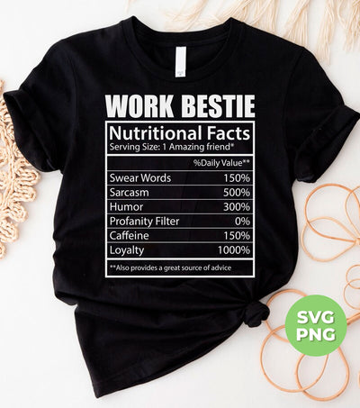 Work Bestie, Nutritional Facts, Bestie Nutrition, Love Work, Digital Files, Png Sublimation