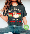 Have A Holly Jolly Christmas, Retro Christmas, Funny Santa, Digital Files, Png Sublimation