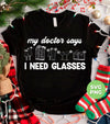 My Doctor Says I Need Glasses, I Mean Glasses Not Glasses, Digital Files, Png Sublimation