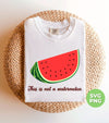 This Is Not A Watermelon, Watermelon Lover, Watermelon Quote, Digital Files, Png Sublimation