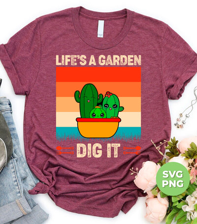 Life Is A Garden, Dig It, Dig My Life, Retro Dig It, Digital Files, Png Sublimation