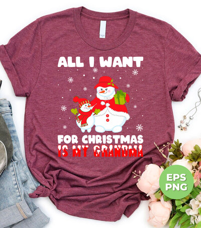 All I Want For Christmas Is My Grandma, Miss My Grandma, Digital Files, Png Sublimation