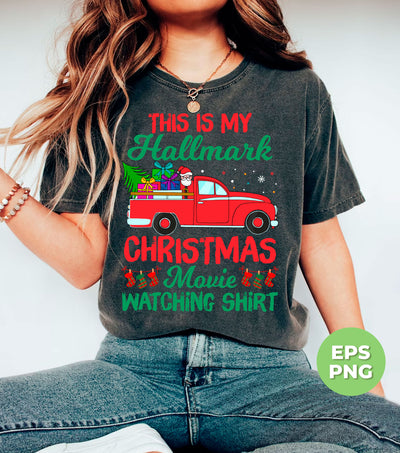 This Is My Hallmark Christmas Movie Watching Shirt, Love Xmas, Digital Files, Png Sublimation