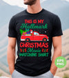 This Is My Hallmark Christmas Movie Watching Shirt, Love Xmas, Digital Files, Png Sublimation