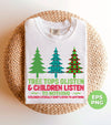 Tree Tops Glisten And Children Listen To Nothing, Children Literally Don't Listen To Anything, Digital Files, Png Sublimation