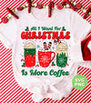 All I Want For Christmas Is More Coffee, Coffee Lover, Coffee In Xmas, Digital Files, Png Sublimation