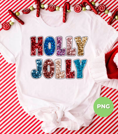 Holly Jolly, Sequin Holly Jolly, Blink Glitter Christmas, Digital Files, Png Sublimation