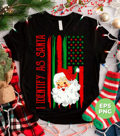 American Santa, I Identify As Santa, American Christmas, Digital Files, Png Sublimation