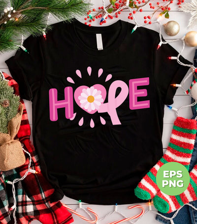 Hope, Please Hope, Pink Ribbon, Aweness, Hopeness, Digital Files, Png Sublimation