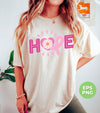 Hope, Please Hope, Pink Ribbon, Aweness, Hopeness, Digital Files, Png Sublimation