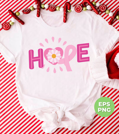 Hope, Please Hope, Pink Ribbon, Aweness, Hopeness, Digital Files, Png Sublimation