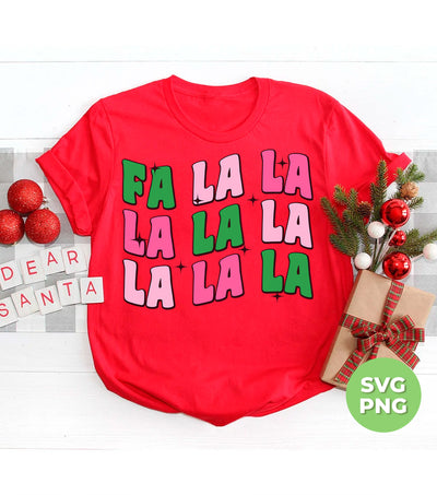 Fa La La, Christmas Sing, Christmas Song, Fa La La Xmas, Png Sublimation