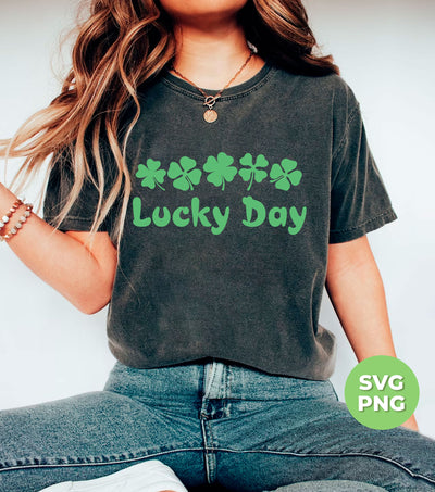 Lucky Day, Love This Day, Love Patrick, Patrick Day, Trendy Patrick, Png Sublimation