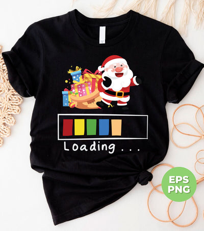 Loading To Christmas Season, Cute Santa Bring Gifts, Trendy Christmas, Png Sublimation