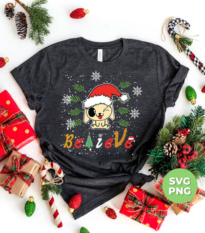 Believe Christmas, Cute Christmas Dog, Dog Lover, Trendy Christmas, Png Sublimation