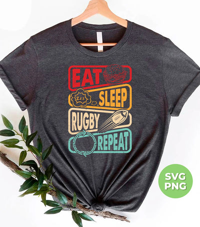 Eat, Sleep, Rugby, Repeat, Retro Rugby, Rugby Lover, Png Sublimation