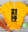 21 With 19 Years Experience, 21st Birthday, 21 Years Old, Png Sublimation