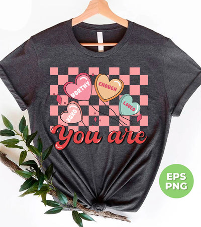 You Are My Love, You Are Worthy, Groovy Valentine, Trendy Valentine, Png Sublimation