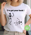 I've Got Your Back, Funny Skeleton, Skeleton Saying, Digital Files, Png Sublimation