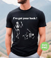 I've Got Your Back, Funny Skeleton, Skeleton Saying, Digital Files, Png Sublimation