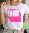 All You Need Is Love, Cute Love, Pink Love, Love Silhouette, Digital Files, Png Sublimation