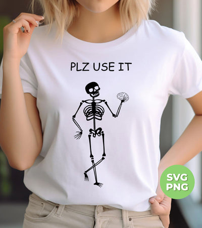 Please Use It, Use Your Brain Please, Be Brainstorm, Digital Files, Png Sublimation