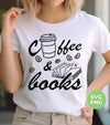 Coffee And Books, Love Coffee, Love Books, Coffee Lover, Digital Files, Png Sublimation