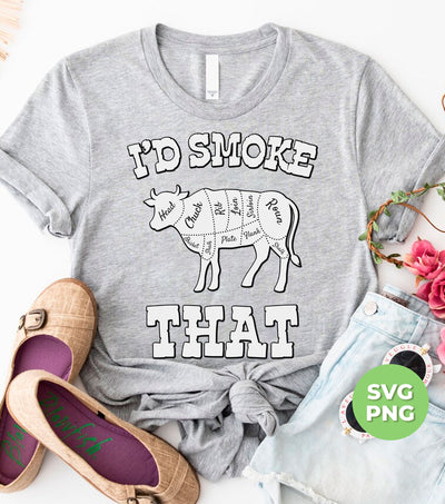 I'd Smoke That, Love Cow, Cow Cut Out, Cow Lover, Digital Files, Png Sublimation