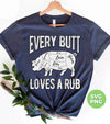 Every Butt Loves A Rub, Love Pig, Pig Cut Out, Pork Lover, Digital Files, Png Sublimation