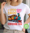 I Choose You, Love Train, Love You, Choo Choo, Happy Valentine, Digital Files, Png Sublimation