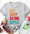 Eat Sleep Dating Repeat, Love Dating, Retro Dating, Digital Files, Png Sublimation