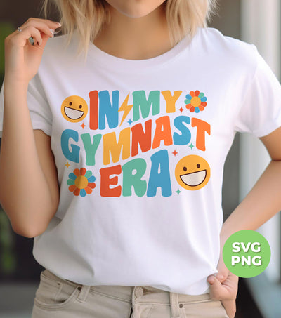 In My Gymnast Era, Love Gym, Gym Lover, Groovy Gymnast, Digital Files, Png Sublimation