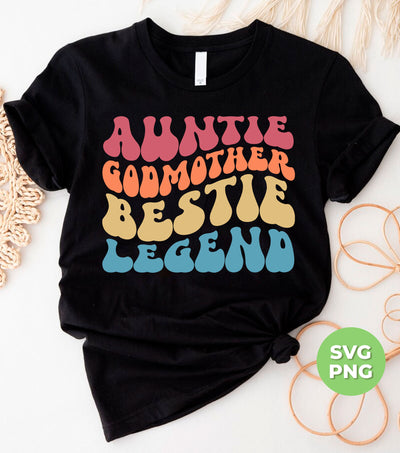 Auntie Godmother Bestie Legend, Retro Mother Gift, Digital Files, Png Sublimation