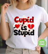 Cupid Is Stupid, Stupid Cupid, Broken Heart, Break Up In Valentine, Digital Files, Png Sublimation