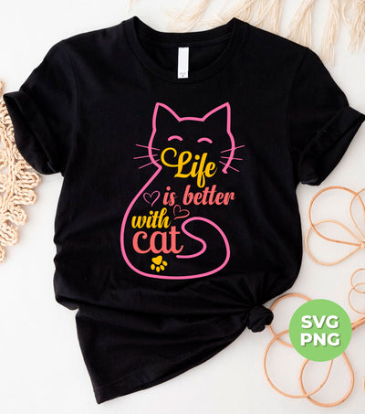 Life Is Better With Cat, Love Cat, Cats Lover, Cat Line Art, Digital Files, Png Sublimation