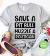 Save A Pit Bull Muzzle A Politician, Love Pit Bull, Digital Files, Png Sublimation